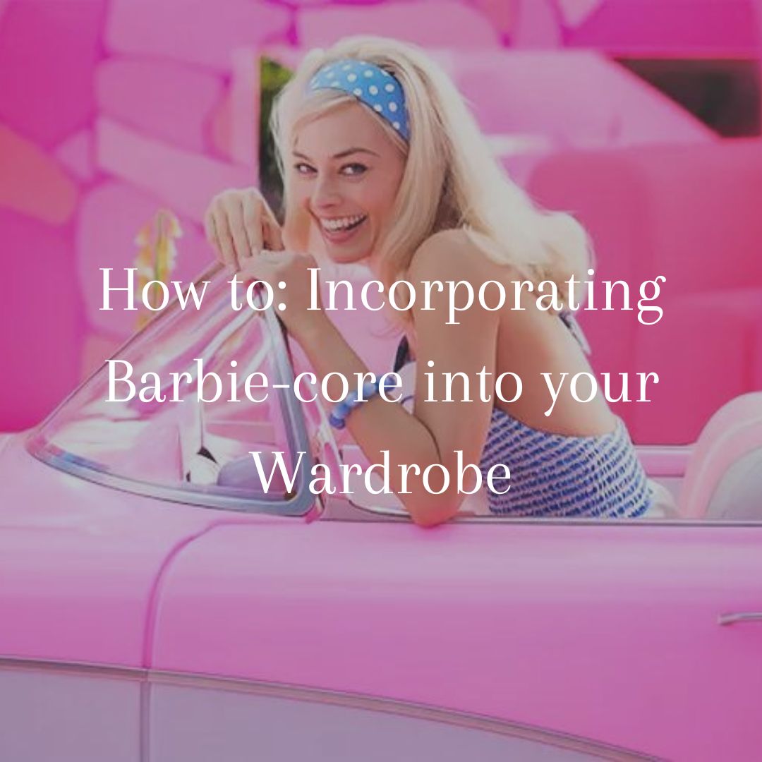 How to incorporate Barbiecore into your wardrobe