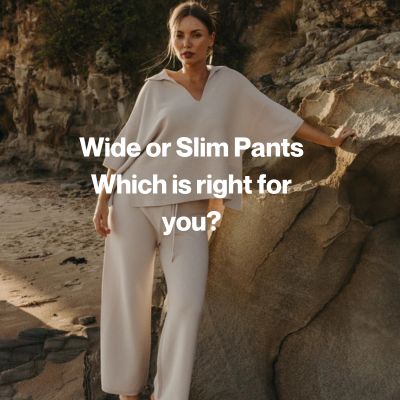 Wide Leg vs. Slim Fit Pants: Which Style Is Right for You?