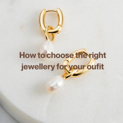 Guide to Styling Jewellery with Every Outfit
