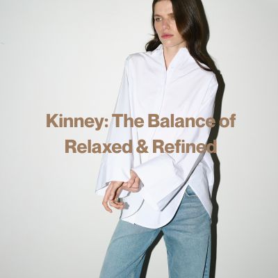 Kinney: The Balance of Relaxed & Refined